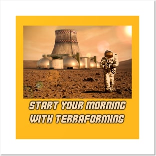 Start Your Morning With Terraforming Posters and Art